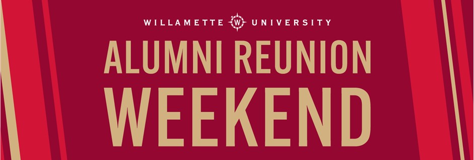 willamette university alumni reunion weekend 2023 June 15-18 2023
