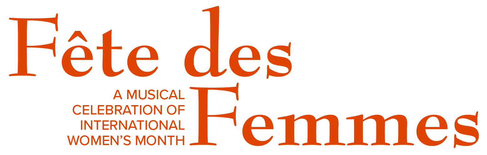 Fete des Femmes - A musical celebration of International Women's Month