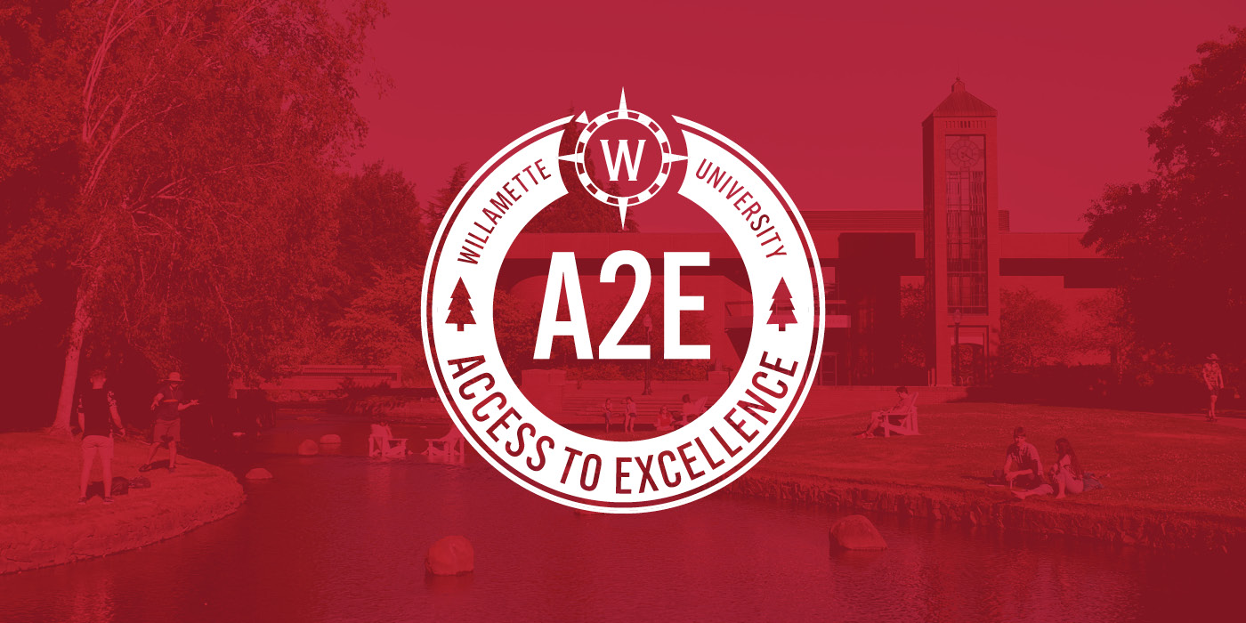 Access to Excellence (A2E) Willamette University logo with screened image of campus in the background.