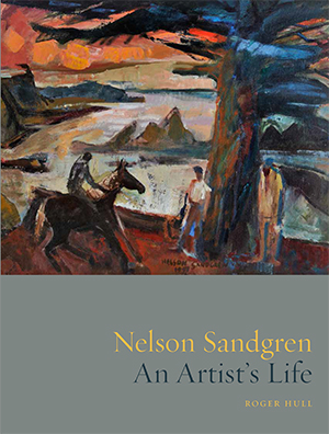 Nelson Sandgren: An Artist’s Life