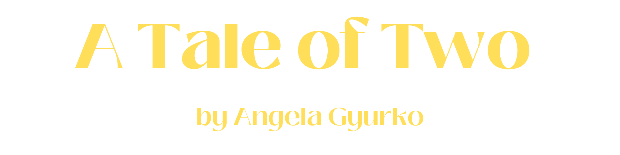 typography of the title "A Tale of Two"