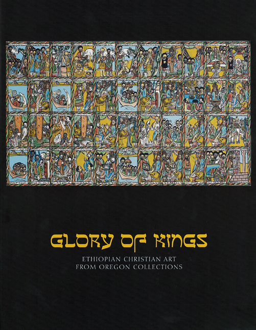 Glory of Kings: Ethiopian Christian Art from Oregon Collections