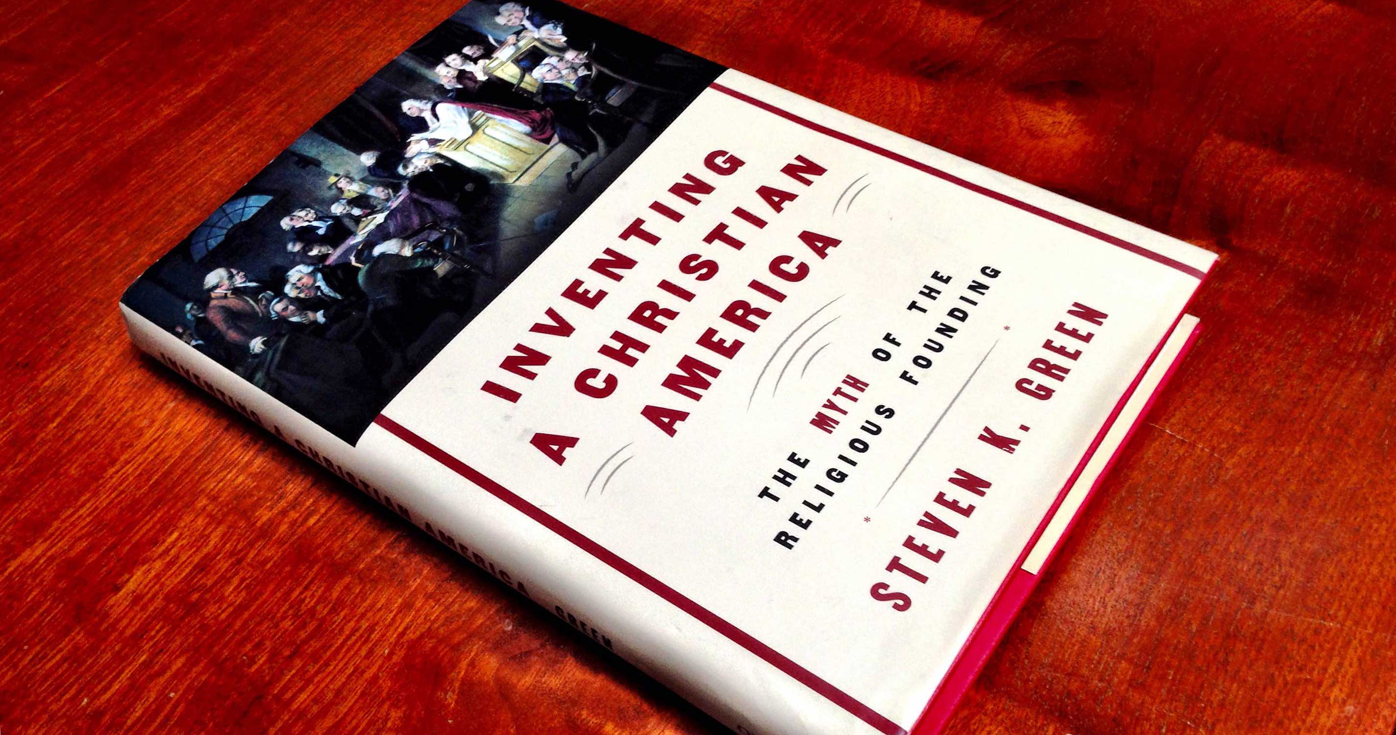 Inventing a Christian America